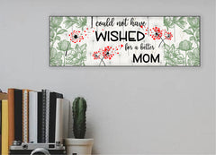 Wishes for Mom - Dandelion Design Wooden Sign, Mothers Day sign - I could not have wished for a Better Mom