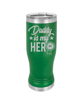 Personalized Custom Pint Glass,Insulated 20 oz Pilsner Tumbler,Daddy Is My Hero, Fathers Day,Funny Dad gift,Personalised