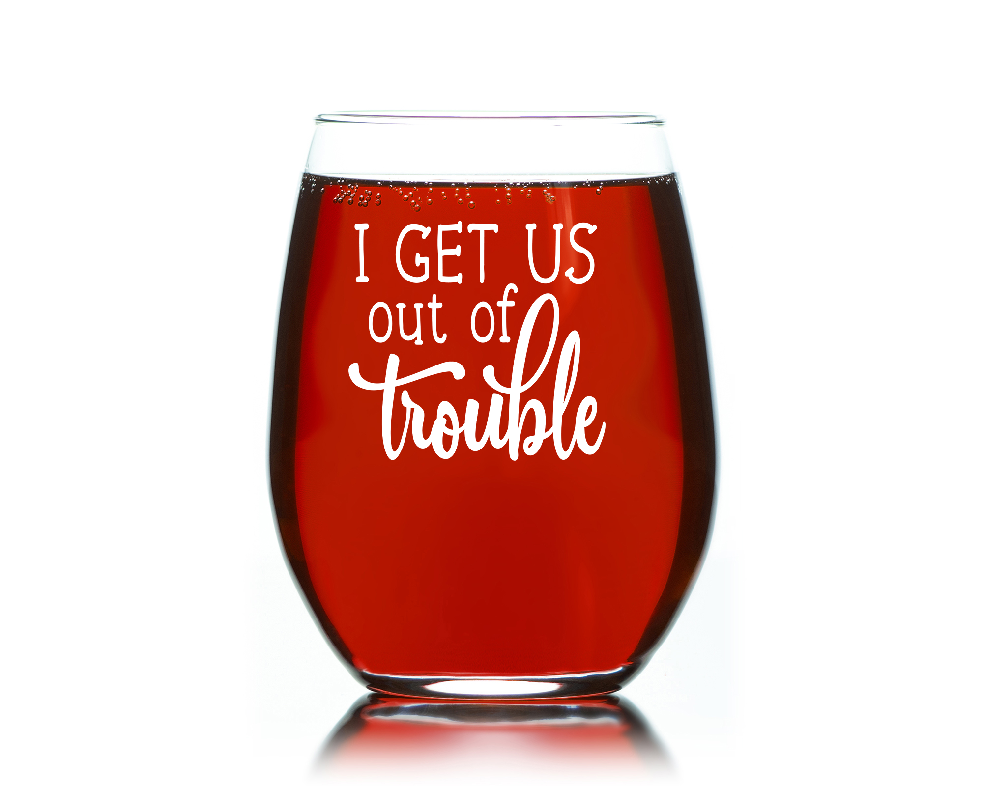 Wine Gift for Friends, I get us Into Trouble & I Get us Out of Trouble funny Stemless wine glass 15 oz. Funny Christmas Gift