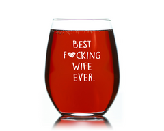 Wine Gift for Wife, Best Fucking Wife Ever funny wine glass Stemless 15 oz. 3rd Anniversary