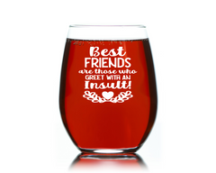 Wine Gift for Best Friends, Best Friends Greet us With Insults funny Stemless wine glass 15 oz. Funny Christmas Gift