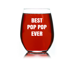 Wine Gift Best PopPop Ever funny Stemless wine glass 15 oz. Funny Christmas Gift, grandpa gift