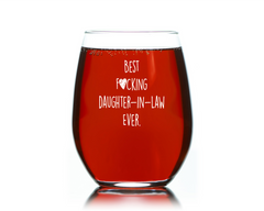 Wine Gift Daughter in Law gift, Best Fucking Daughter- in-law funny wine glass Stemless 15 oz