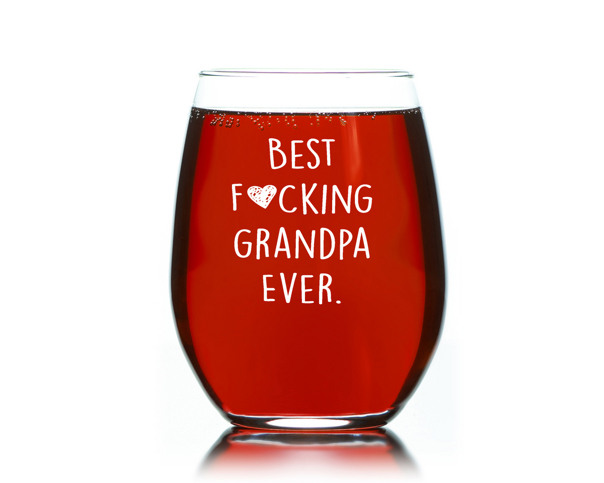 Wine Gift for Grandpa,Papaw,Poppa, Best Fucking Grandpa Ever funny Stemless wine glass 15 oz. Funny Christmas Gift