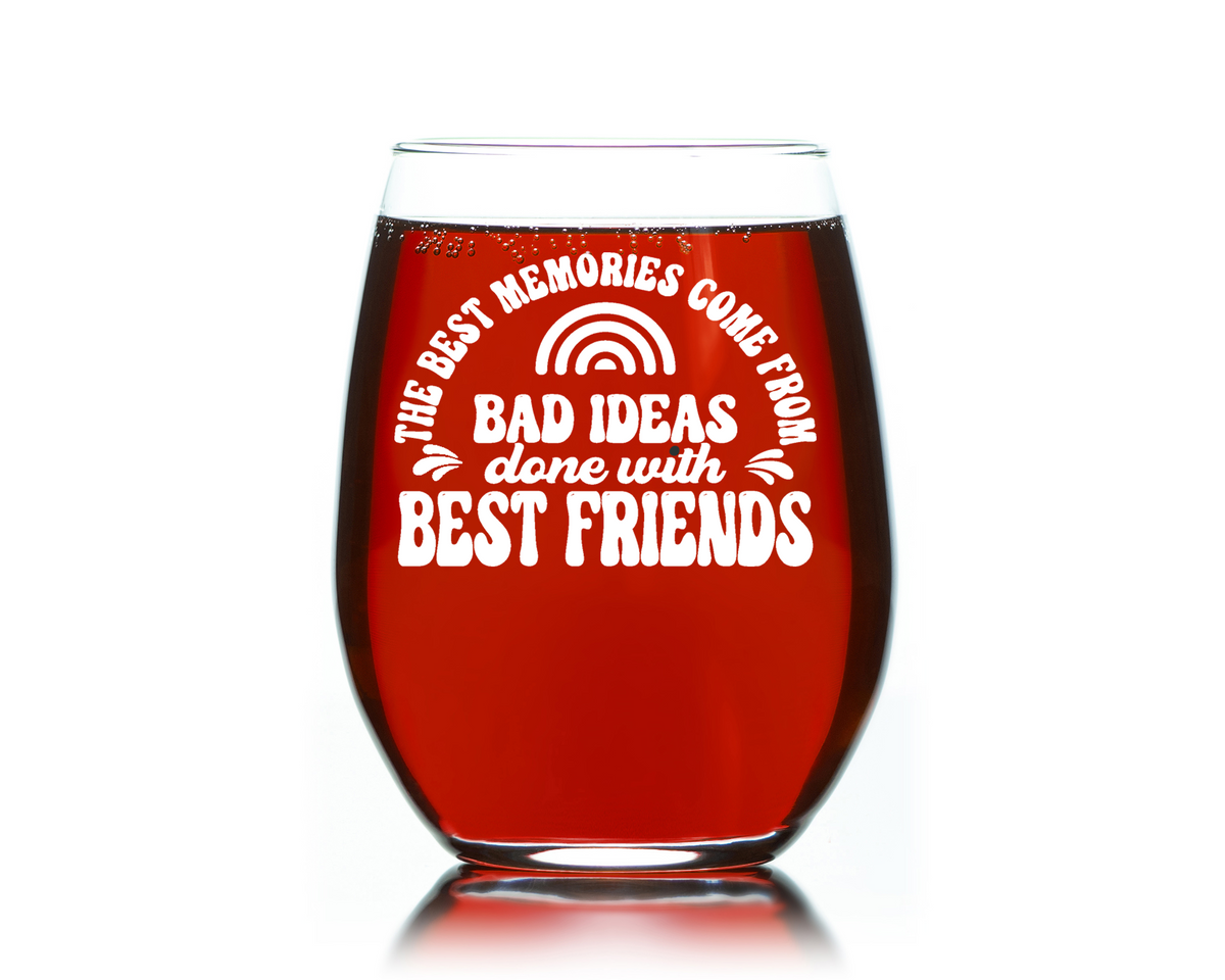 Wine Gift for Best Friends, Best Memories come from Friends and Bad Ideas funny Stemless wine glass 15 oz. Funny Christmas Gift