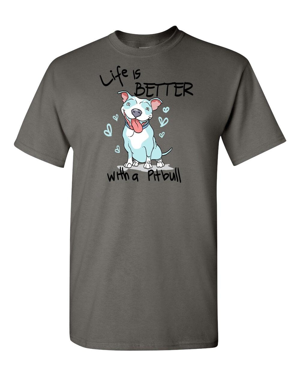 Pitbull Love Shirt Life Is Better With a PitBull Dog Mom Gift Dog Mom T Shirt Pitbull Apparel Dog Lover Pitbulls