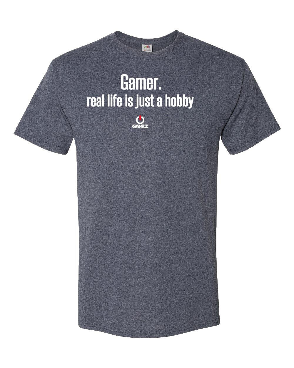 Gamer: Real Life is Just a Hobby  Gamer Video Gamer Fun T-Shirt Gift For Him Gamer gift gift for her gift under 25 funny Video game shirt