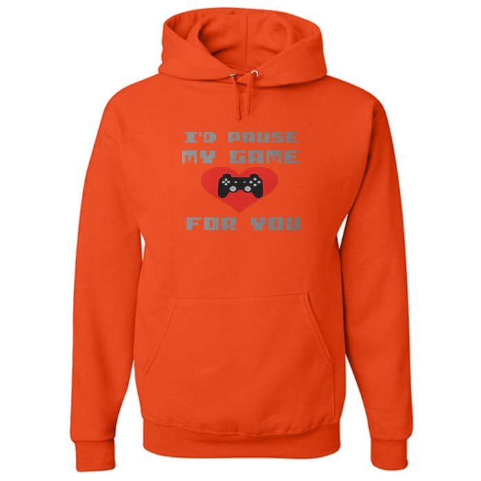 Gamer shirt I'd Pause My Game For You gaming fun valentine Love Gift Video Game Hoodie