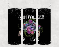 Skinny Tumbler Gunpowder and Lead! 20oz stainless cup with straw is a perfect gift for the fun friend, wife, girlfriend, sister, daughter